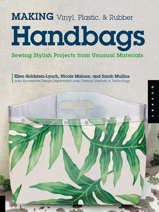 Title details for Making Vinyl, Plastic, and Rubber Handbags by Ellen Goldstein-Lynch - Available